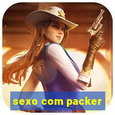 sexo com packer